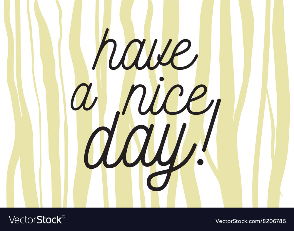 Have a nice day inscription greeting card