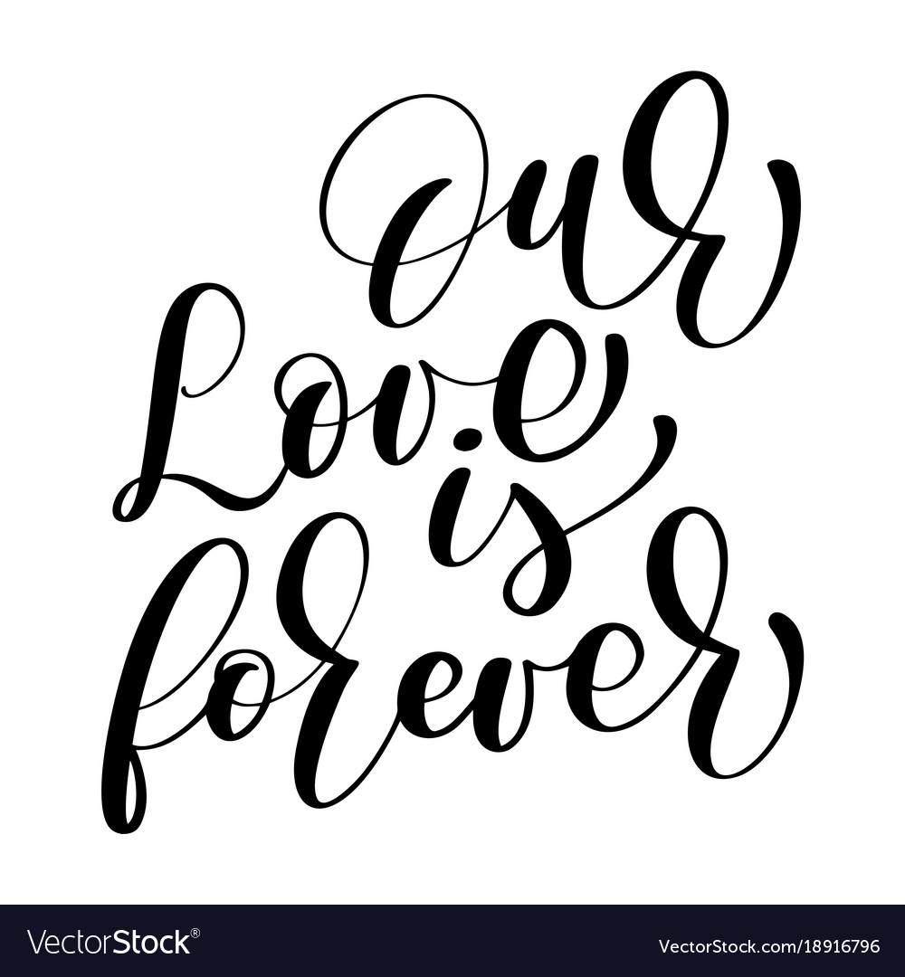 Our love is forever wedding text on white