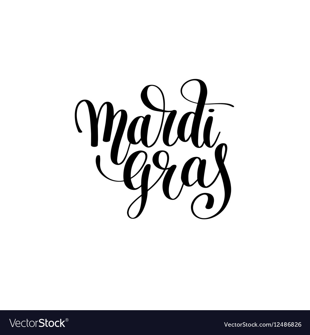 Mardi gras black and white calligraphic lettering Vector Image