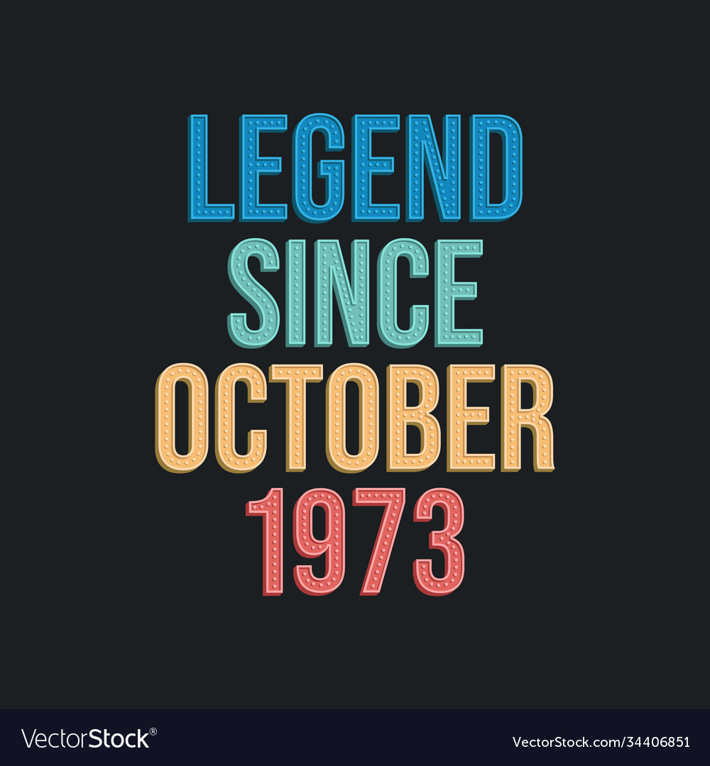 Legend since october 1973 - retro vintage