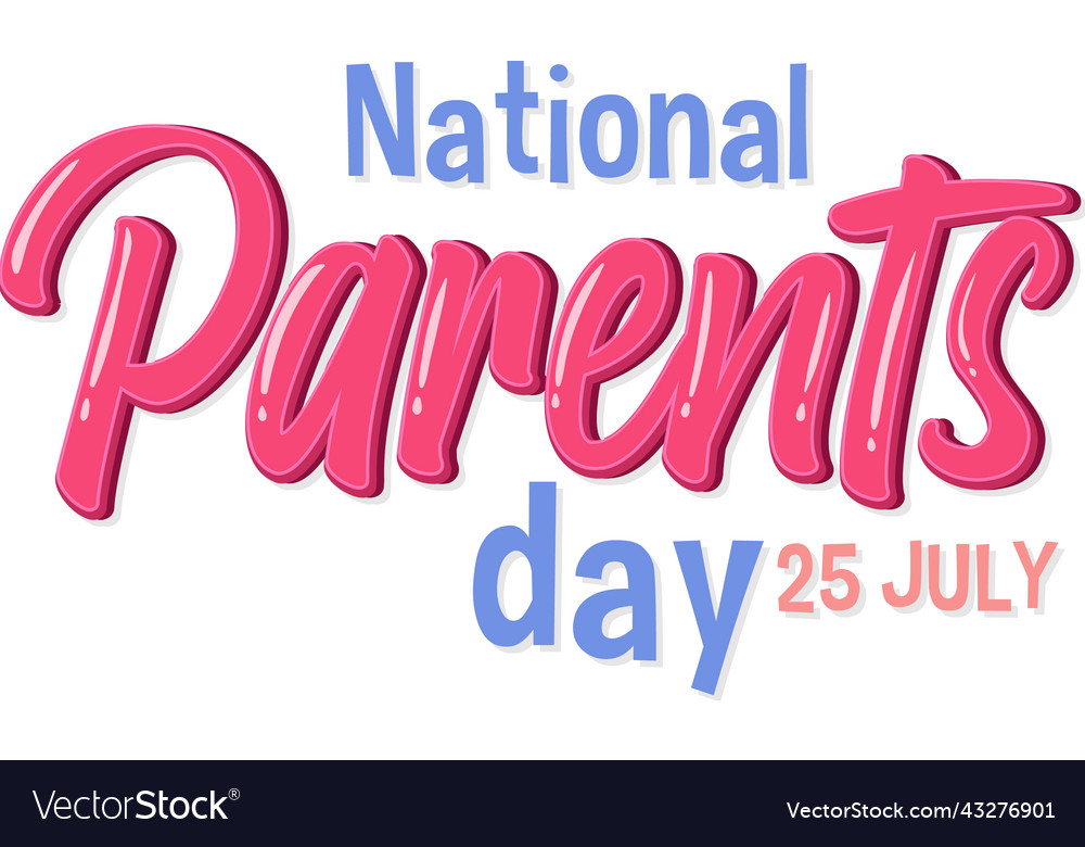 National parents day on 25th july Royalty Free Vector Image