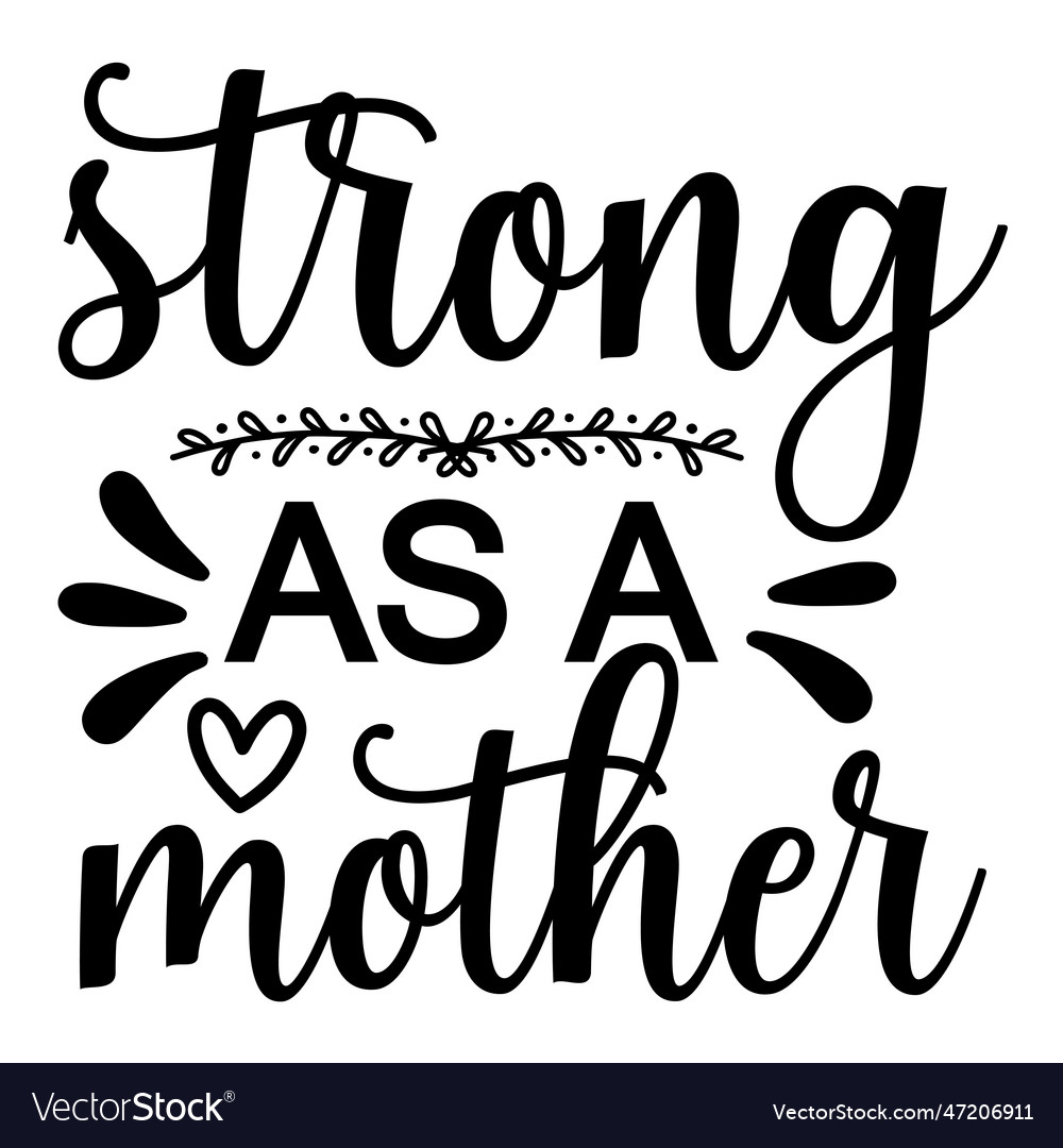 Strong as a mother Royalty Free Vector Image - VectorStock