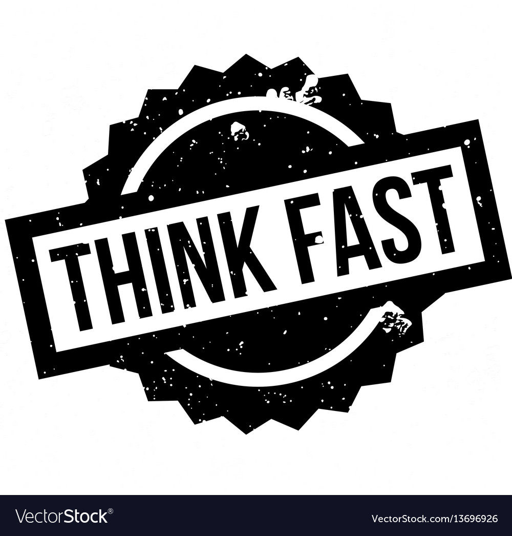 Think fast rubber stamp