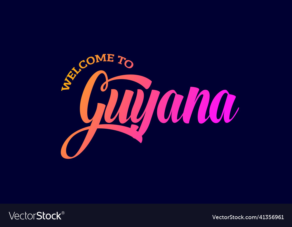 Welcome To Guyana Word Text Creative Font Design Vector Image 6224