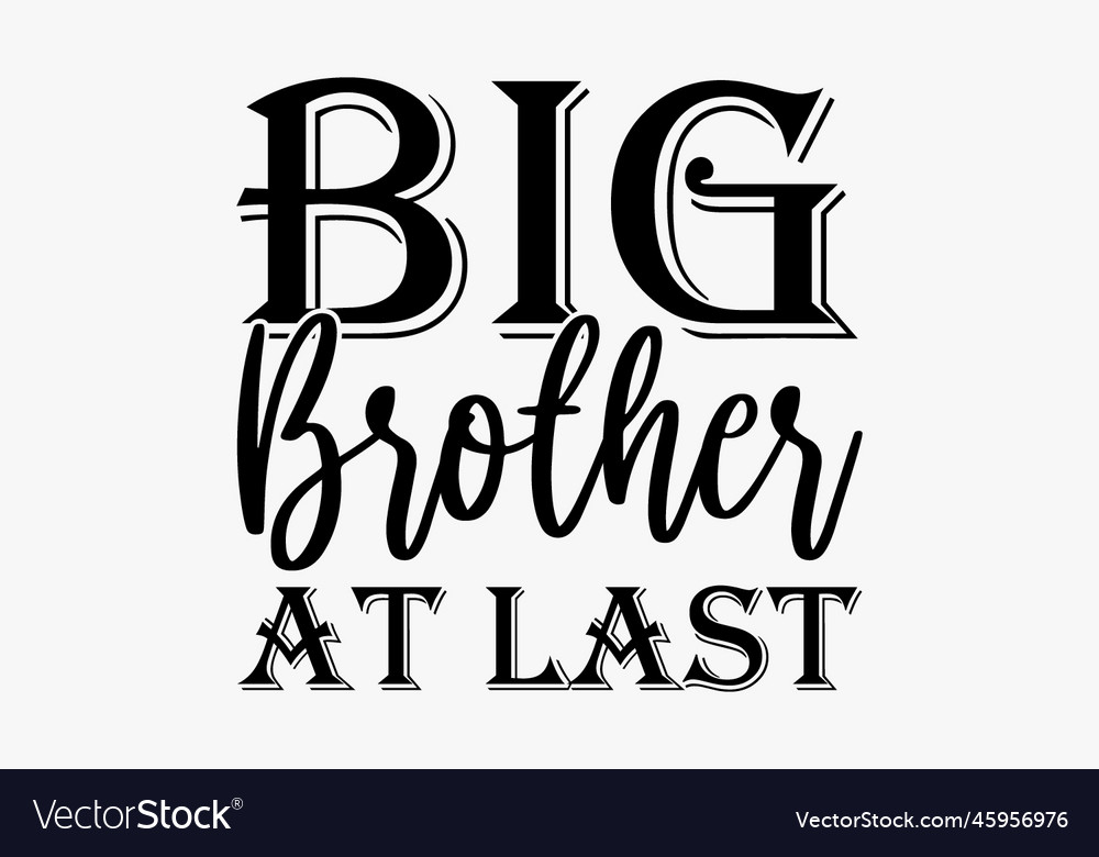 Big brother at last