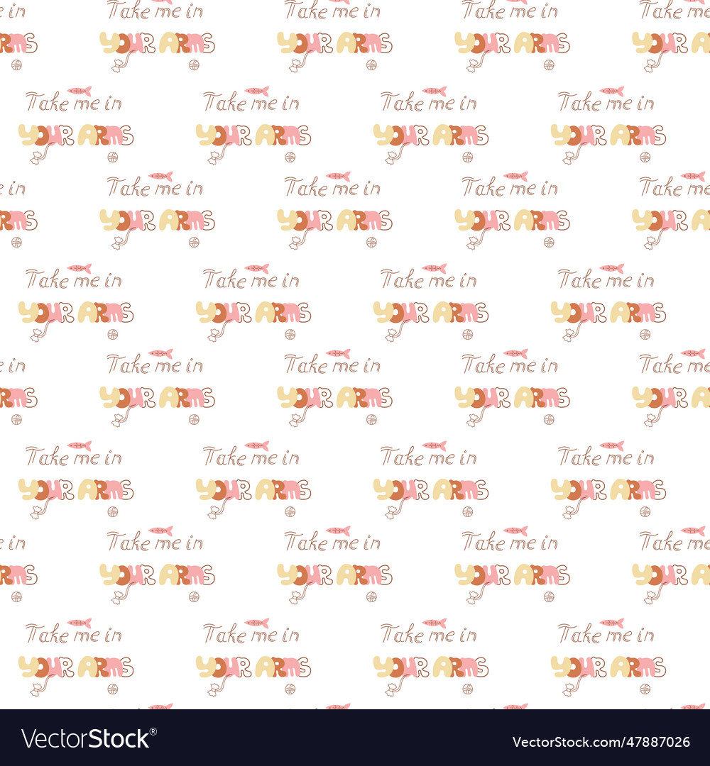 Seamless background with text take me vector image Seamless background with text take me