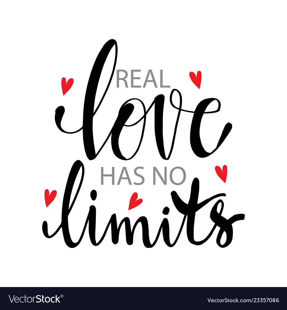 Real love has no limits motivational quote Vector Image