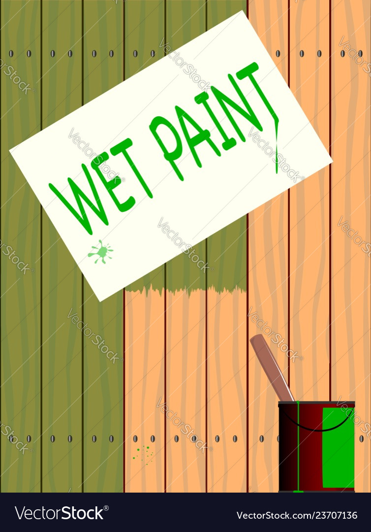 Wet paint