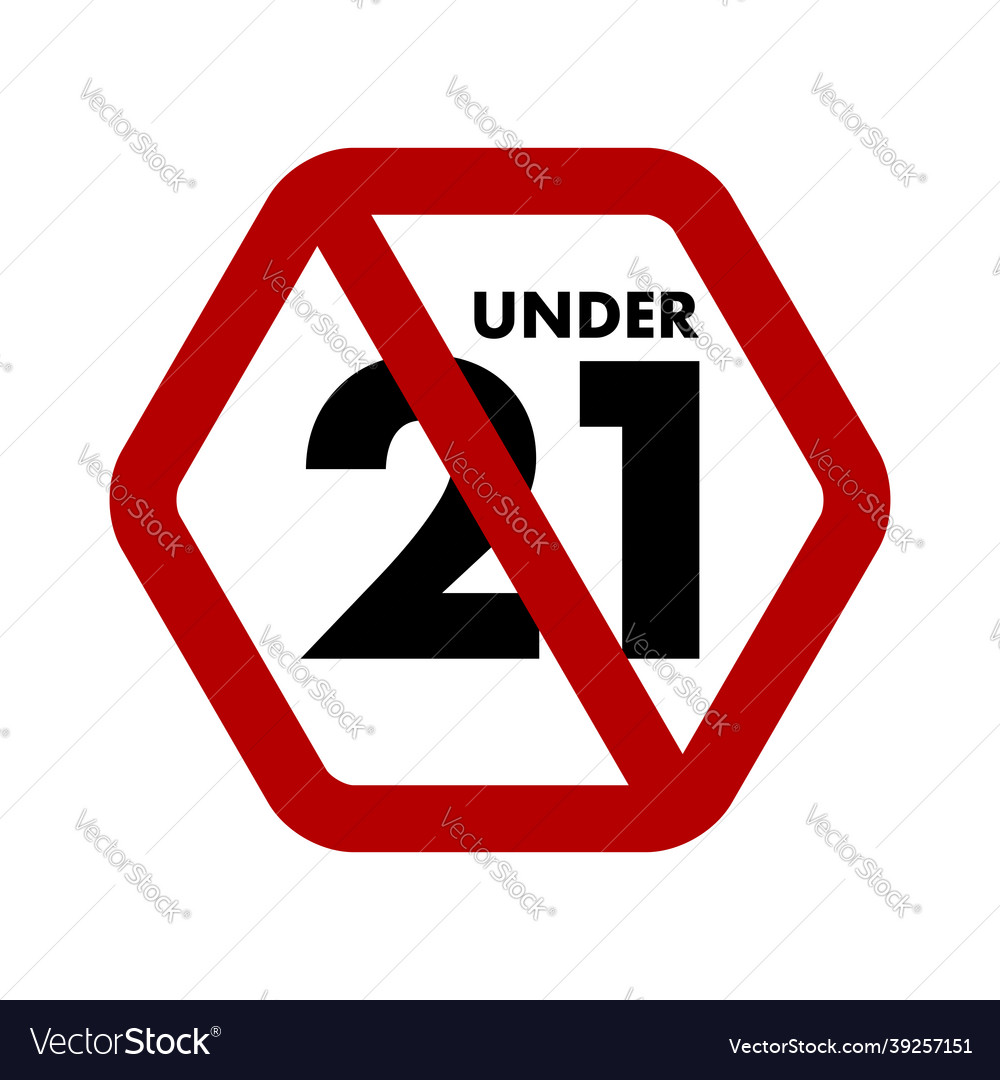 Under 21 not allowed prohibition sign no symbol Vector Image