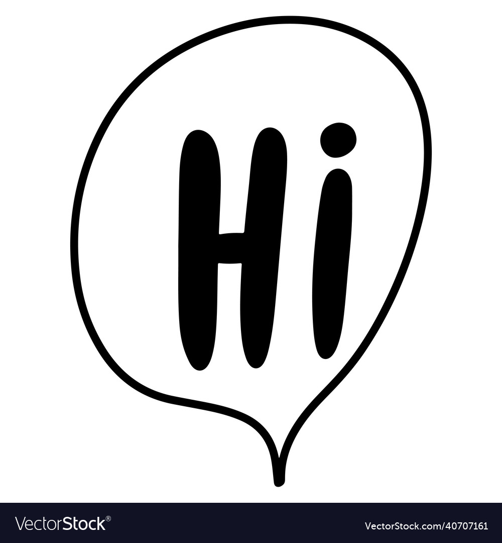 Hi hello white bubble message hand drawn Vector Image