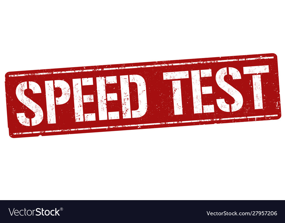 Speed test sign or stamp