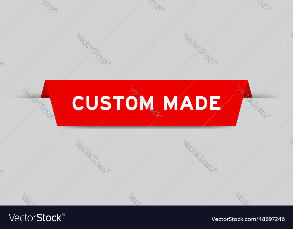 Red color inserted label with word custom made