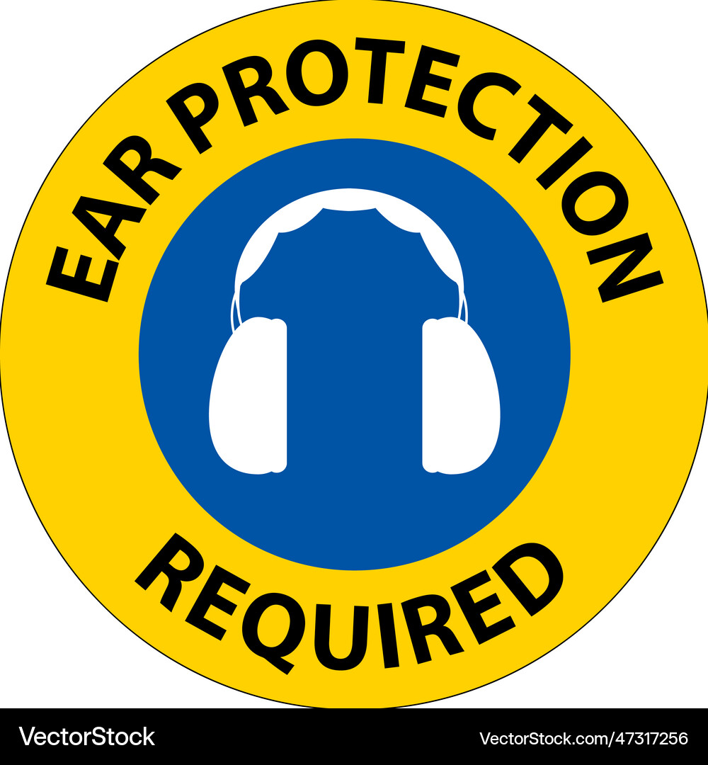 Notice ear protection required sign on white Vector Image