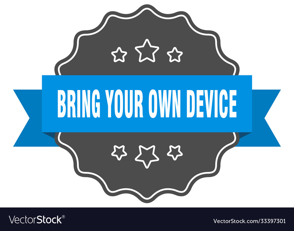 Bring your own device label