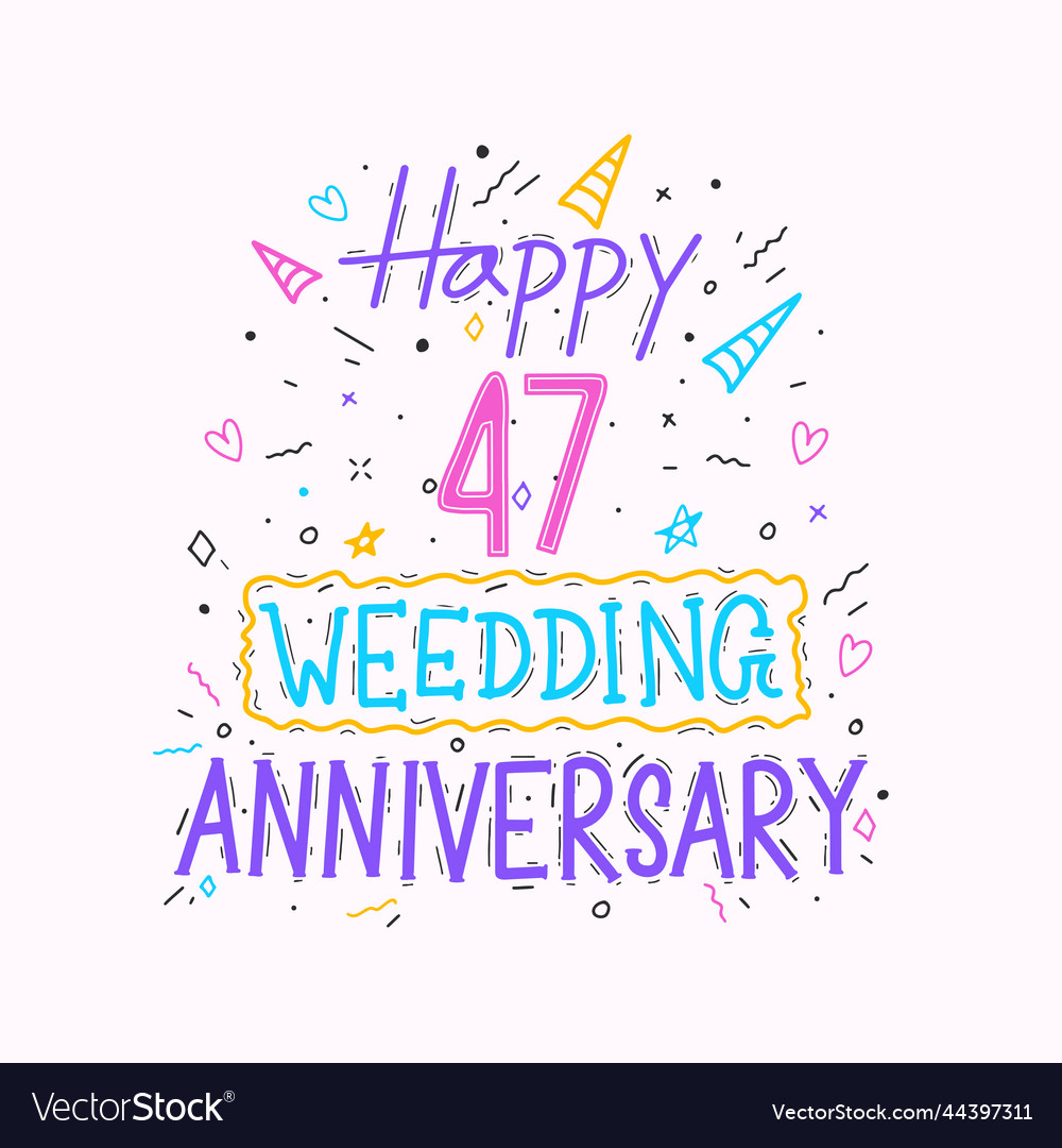 Happy 47th wedding anniversary hand lettering 47