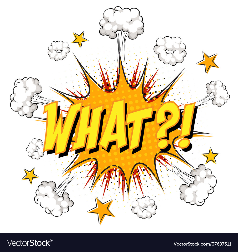  What text on comic cloud explosion isolated Vector Image
