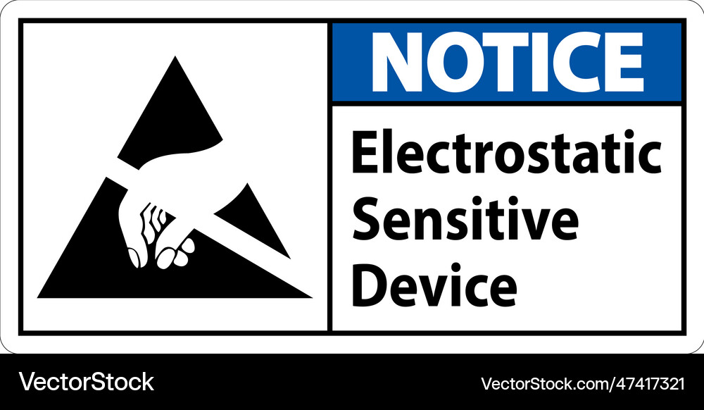 Notice electrostatic sensitive device sign Vector Image