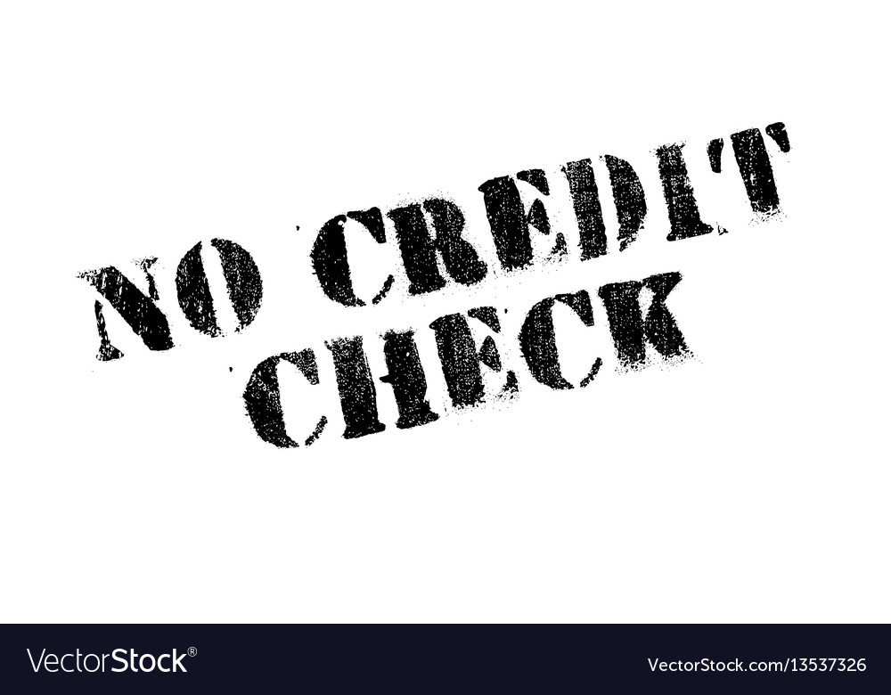 No credit check rubber stamp