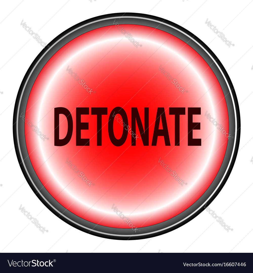Detonate button