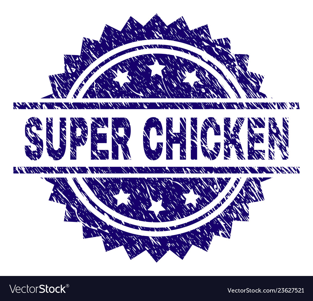 Grunge textured super chicken stamp seal