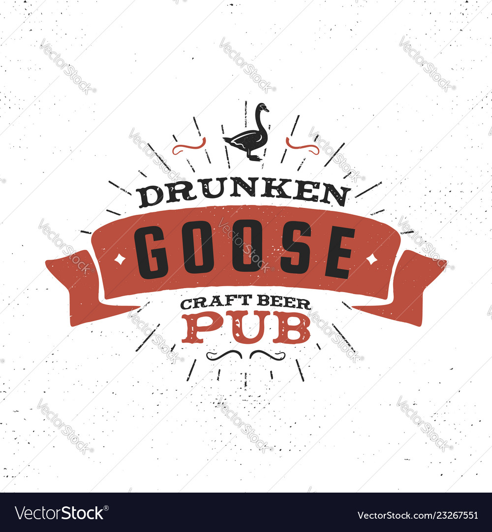 Vintage craft beer pub label drunken goose vector image Vintage craft beer pub label drunken goose