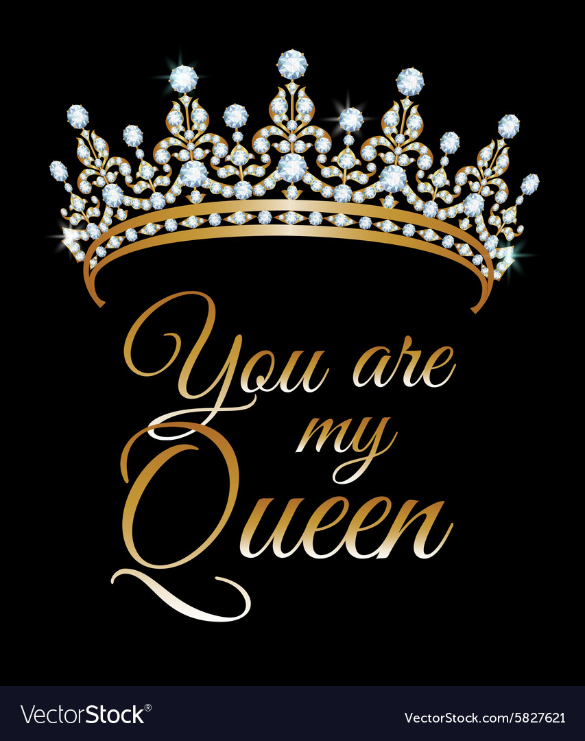 You are my queen Royalty Free Vector Image - VectorStock