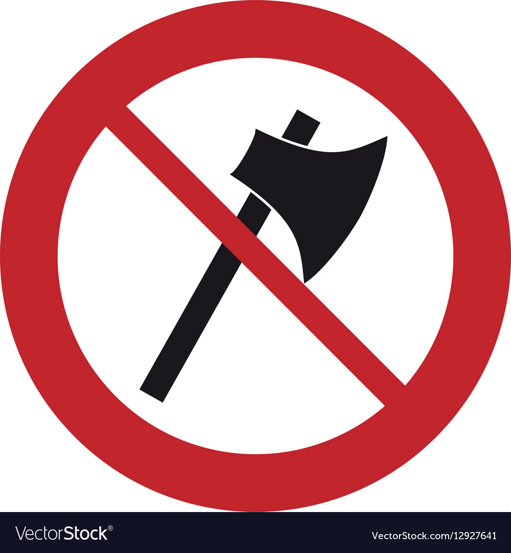 Prohibited axe wooden tool weapon sign road Vector Image