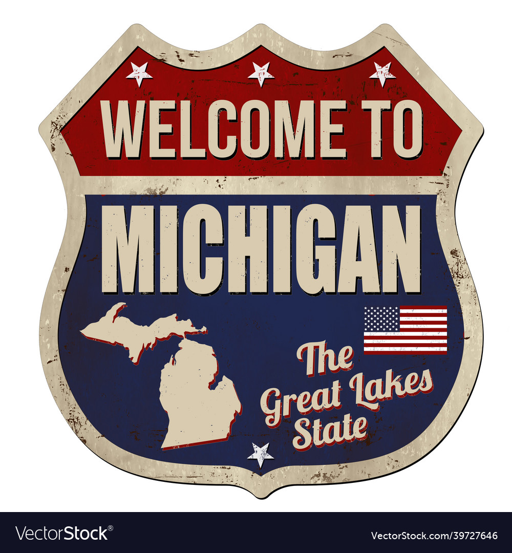 Welcome to michigan vintage rusty metal sign Vector Image