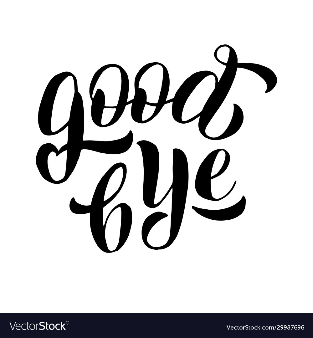 Goodbye lettering text phrase farewell party Vector Image