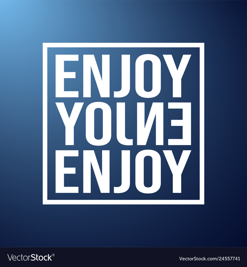 Enjoy life quote with modern background Royalty Free Vector