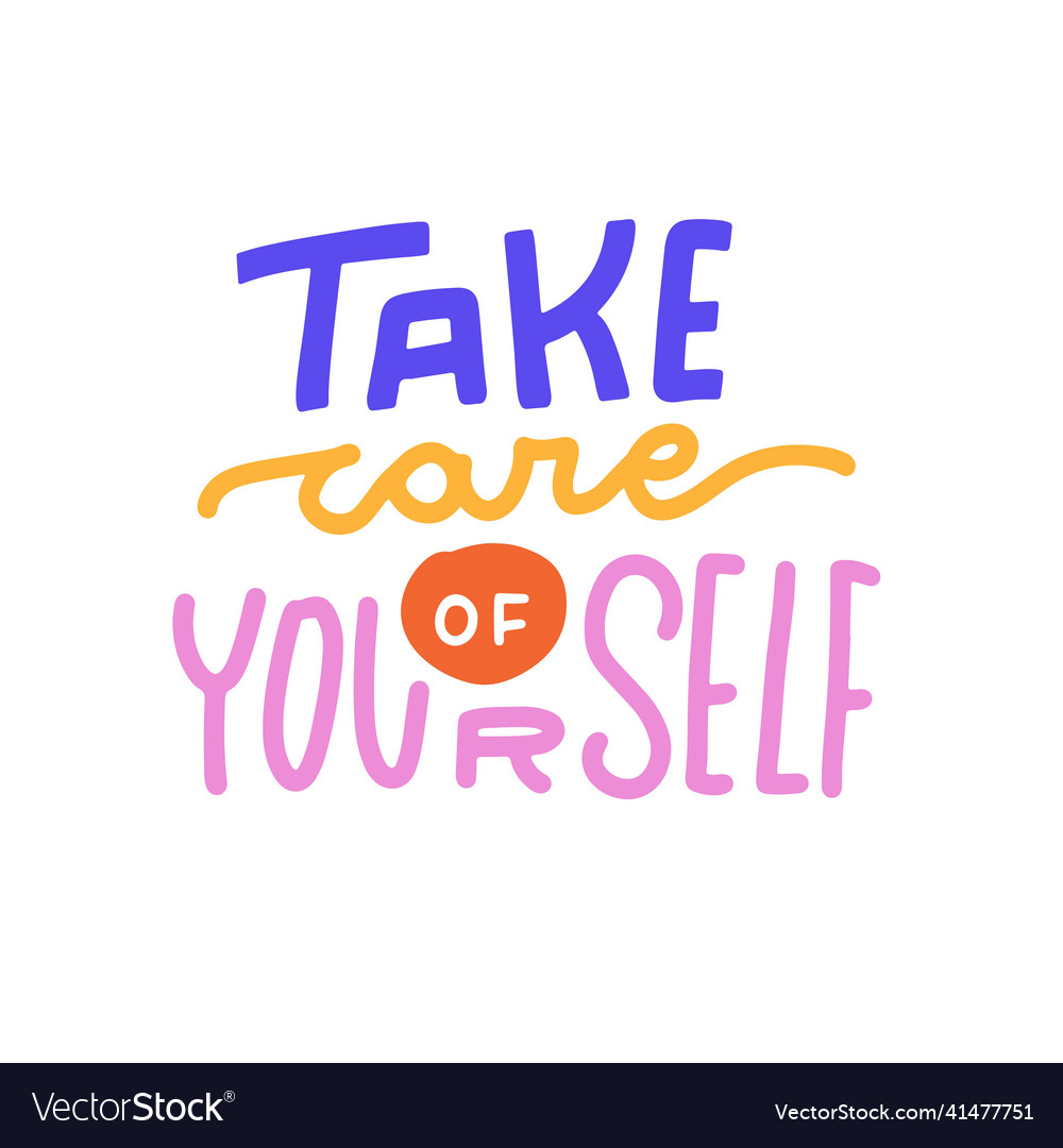 Take care of yourself - hand drawn healthcare Vector Image