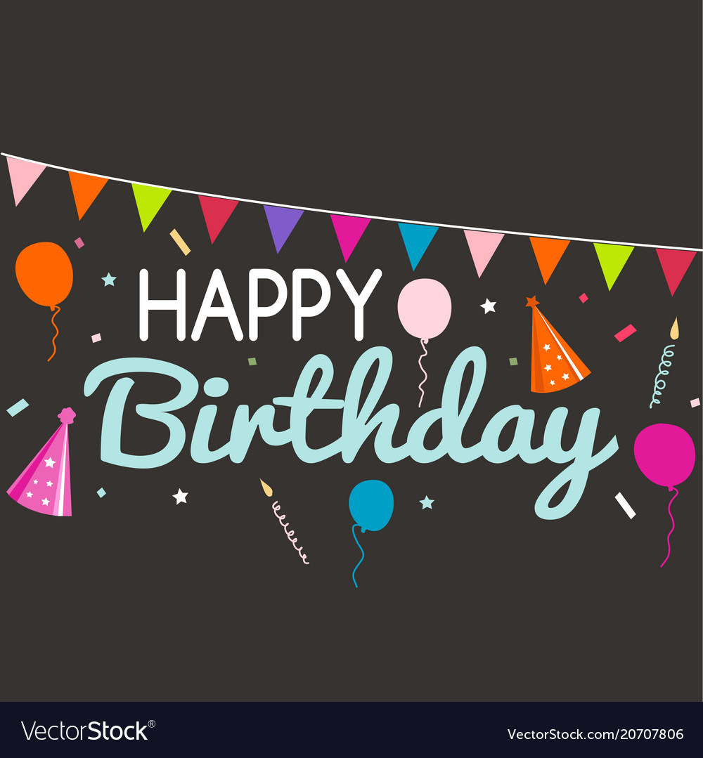 Happy Birthday Greeting Card And Party Invitation Vector Image