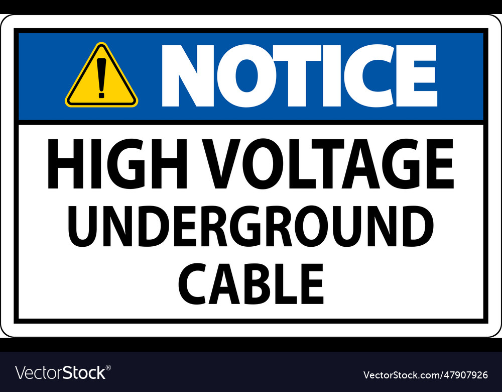 Notice sign high voltage underground cable