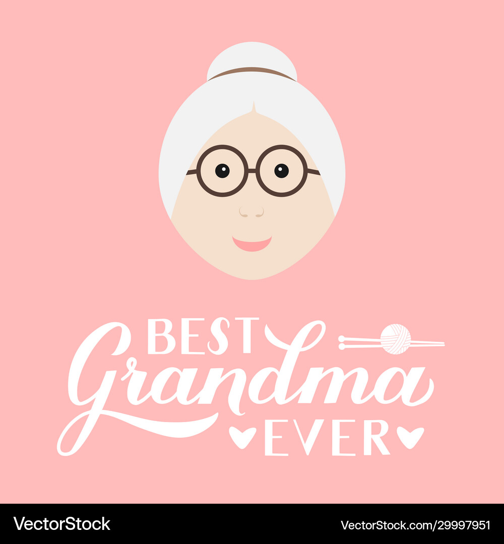 Best grandma ever calligraphy hand lettering Vector Image