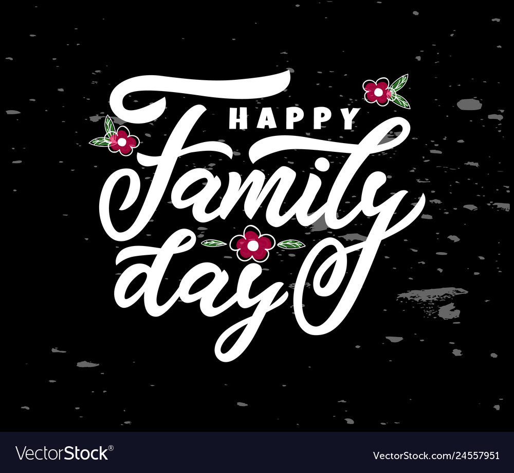 Hand Lettering Calligraphy Happy Family Day For Vector Image
