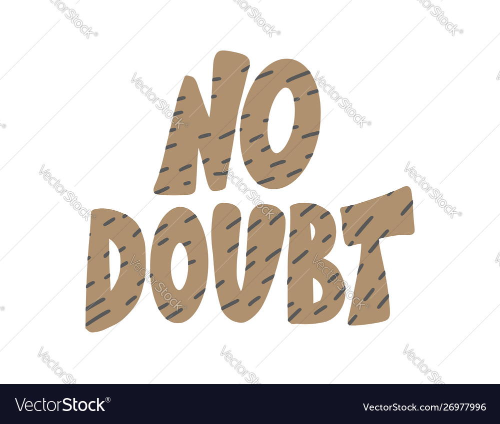 no-doubt-phrase-isolated-text-royalty-free-vector-image