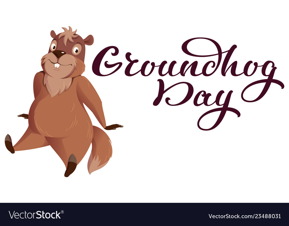 Groundhog day hand written calligraphy text