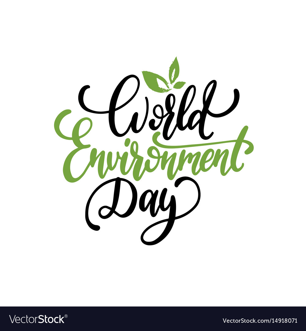 World environment day hand lettering for cards Vector Image