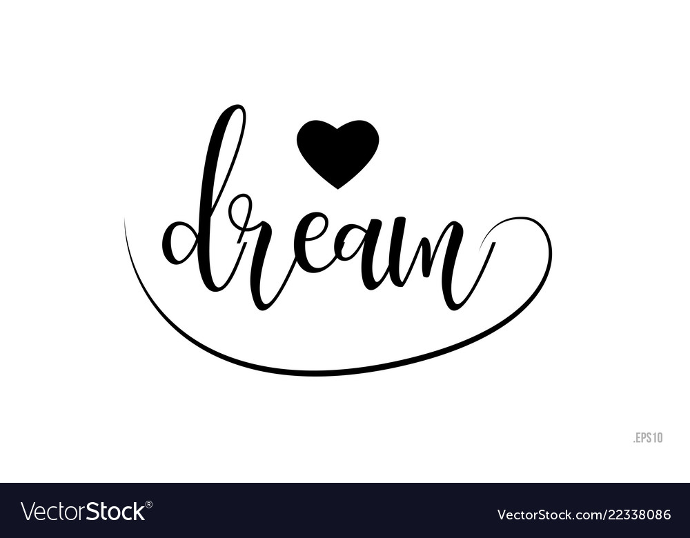 Dream typography text with love heart