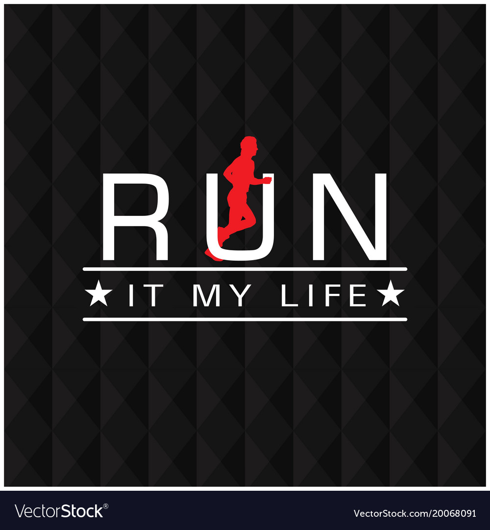 Run it my life text polygon black background