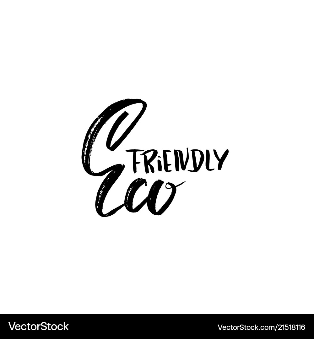 Eco friendly lettering inscription Royalty Free Vector Image