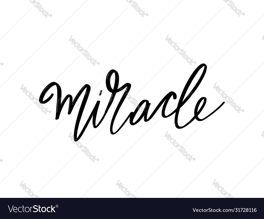 Miracle hand drawn lettering isolated template Vector Image