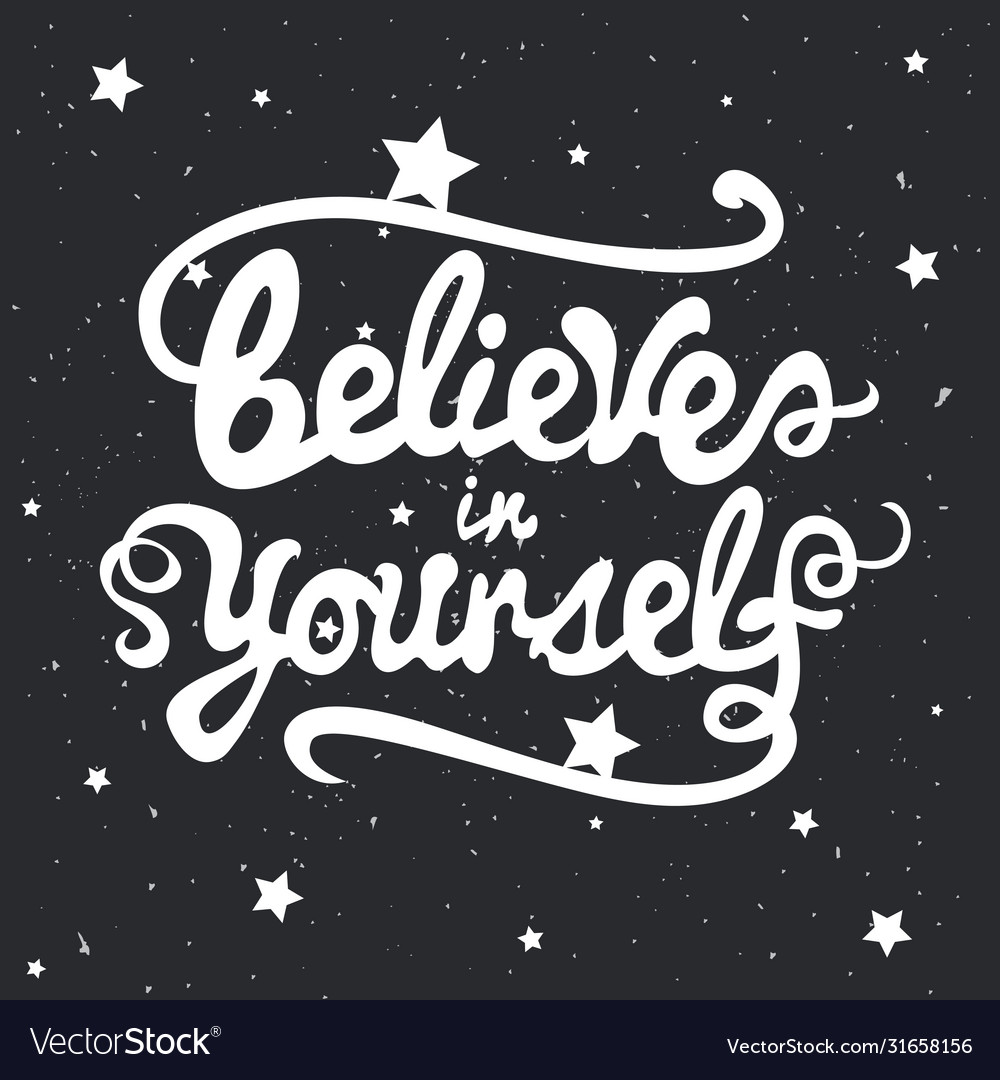 Believe in yourself typography lettering poster Vector Image