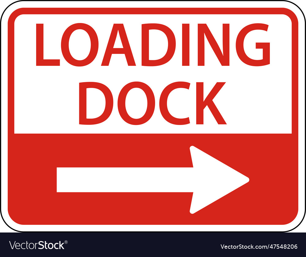 Loading dock right arrow sign on white background
