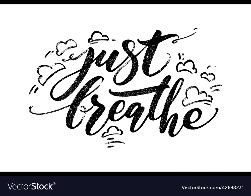 Just breathe quote modern calligraphy text Vector Image