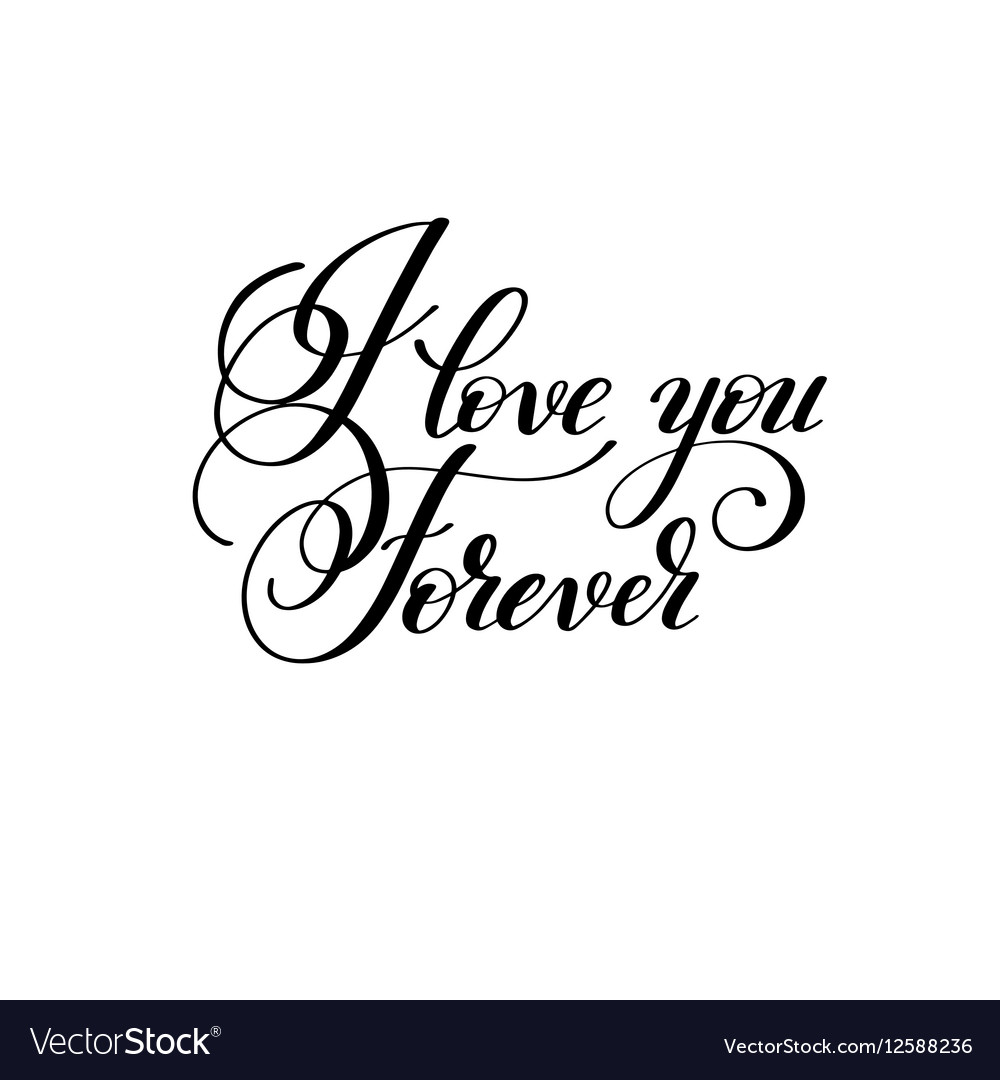 Download I love you forever handwritten lettering quote Vector Image