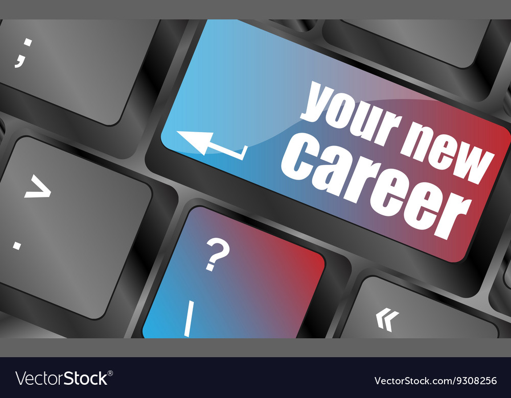 Your new career button on computer keyboard key