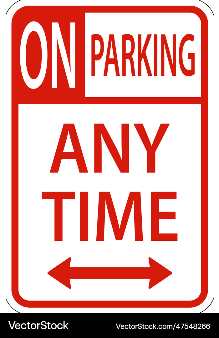 no-parking-any-time-sign-on-white-background-vector-image