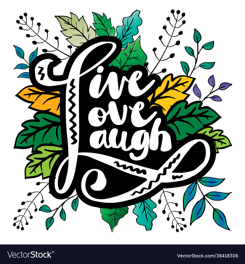 Live love laugh hand lettering positive quote