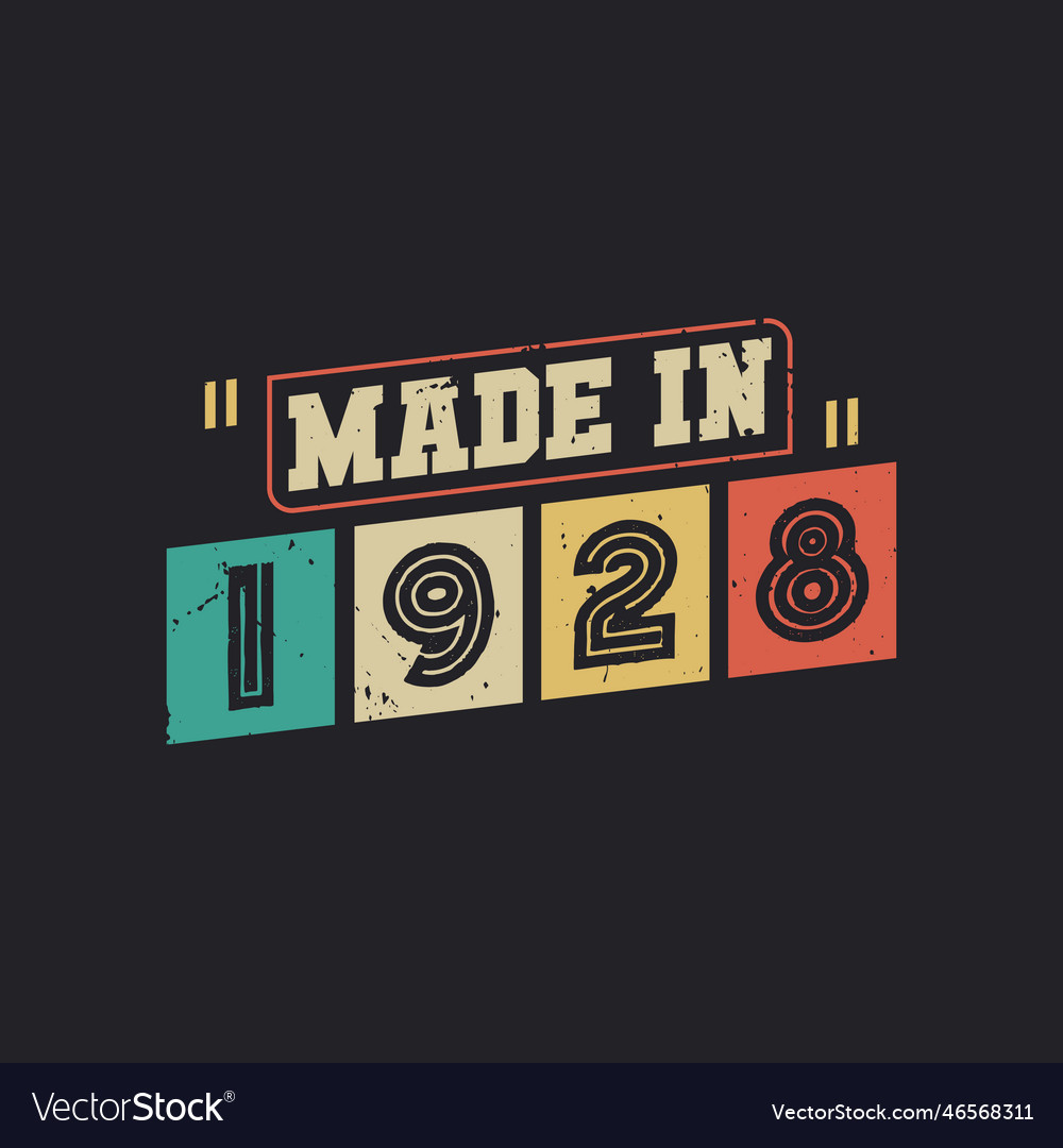 Made in 1928 vintage birthday celebration Vector Image